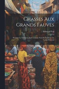 bokomslag Chasses aux grands fauves