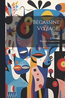 bokomslag Bcassine voyage;