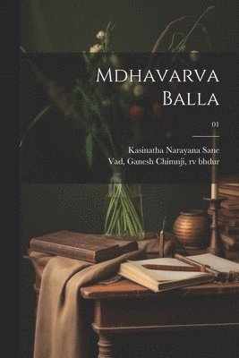 bokomslag Mdhavarva Balla; 01