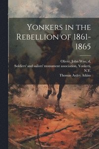 bokomslag Yonkers in the Rebellion of 1861-1865