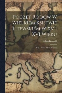 bokomslag Poczet rodw w Wielkiem Ksistwie Litewskim w XV i XVI wieku