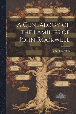 bokomslag A Genealogy of the Families of John Rockwell