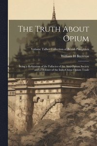 bokomslag The Truth About Opium