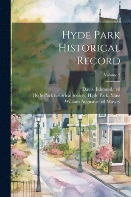 Hyde Park Historical Record; Volume 2 1