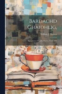 bokomslag Bardachd Ghaidhlig,