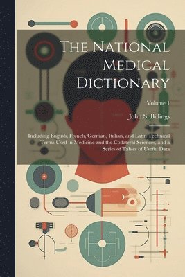 bokomslag The National Medical Dictionary