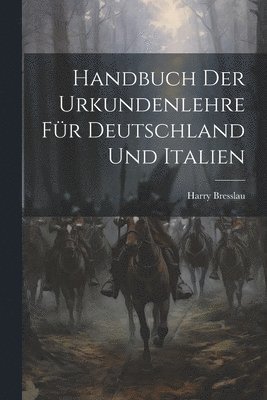 bokomslag Handbuch der Urkundenlehre für Deutschland und Italien