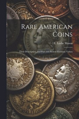 bokomslag Rare American Coins