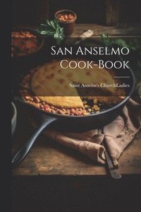 bokomslag San Anselmo Cook-book