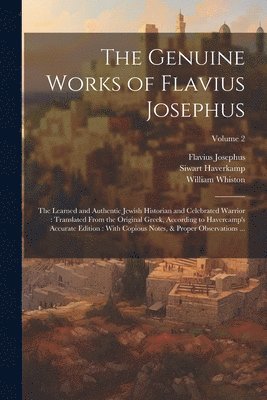 Flavius Josephus, William 1667-1752 Whiston, Siwart 1684-1742 Haverkamp - Genuine Works of Flavius Josephus, Häftad