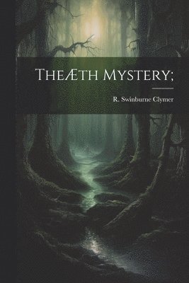 bokomslag Theth Mystery;