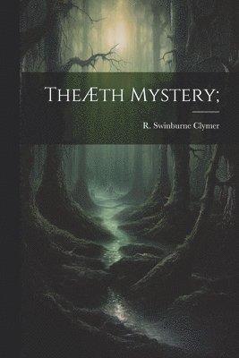 TheÆth Mystery; 1