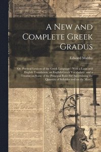 bokomslag A New and Complete Greek Gradus