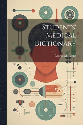 bokomslag Students' Medical Dictionary