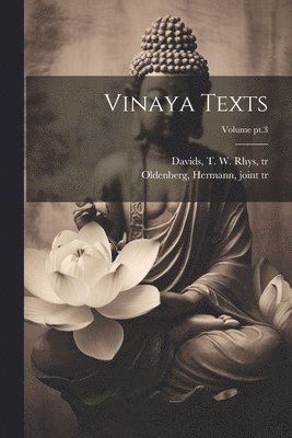 Vinaya Texts; Volume pt.3 1