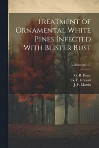 bokomslag Treatment of Ornamental White Pines Infected With Blister Rust; Volume no.177