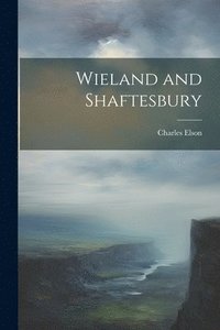 bokomslag Wieland and Shaftesbury