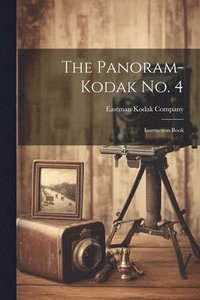 bokomslag The Panoram-Kodak No. 4