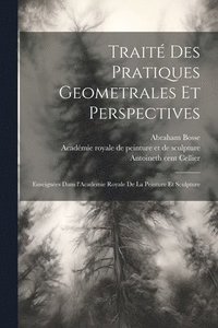 bokomslag Traite&#769; des pratiques geometrales et perspectives