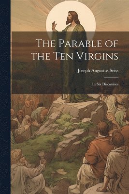 bokomslag The Parable of the Ten Virgins