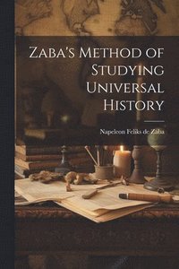bokomslag Zaba's Method of Studying Universal History