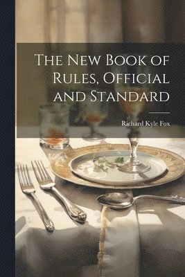 New Book of Rules, Official and Standard