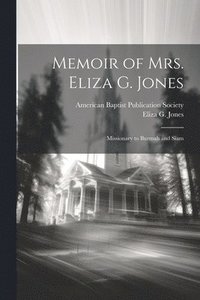 bokomslag Memoir of Mrs. Eliza G. Jones