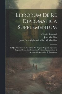 bokomslag Librorum de re diplomatica supplementum