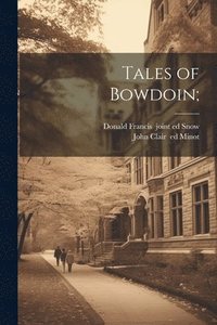 bokomslag Tales of Bowdoin;