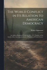 bokomslag World Conflict in Its Relation to American Democracy