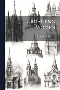 bokomslag Ordaining Women