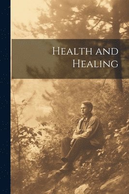 Health and Healing 1