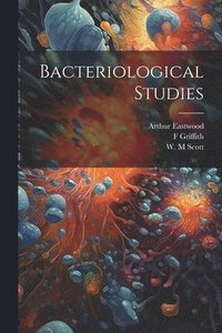 bokomslag Bacteriological Studies