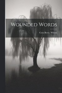 bokomslag Wounded Words