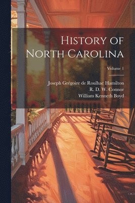 bokomslag History of North Carolina; Volume 1