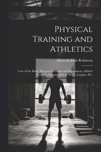 bokomslag Physical Training and Athletics