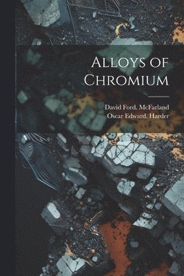 bokomslag Alloys of Chromium