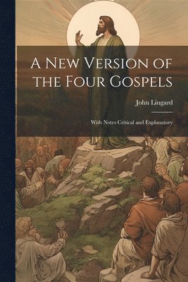 bokomslag A New Version of the Four Gospels