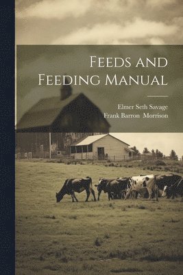 bokomslag Feeds and Feeding Manual