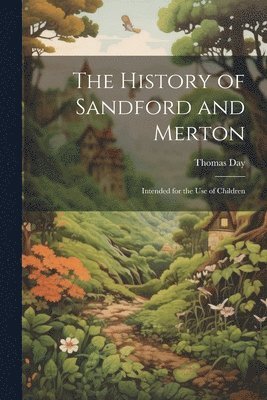Thomas 1748-1789 Day, Thomas Day - History of Sandford and Merton, Häftad