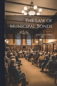 bokomslag The Law of Municipal Bonds