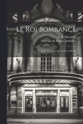 F. T. Marinetti, Publisher Mercure De France (Firm) - roi Bombance, Häftad