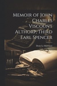 bokomslag Memoir of John Charles Viscount Althorp, Third Earl Spencer