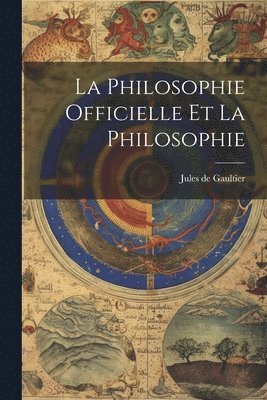 bokomslag La philosophie officielle et la philosophie