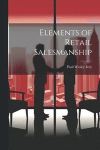 bokomslag Elements of Retail Salesmanship