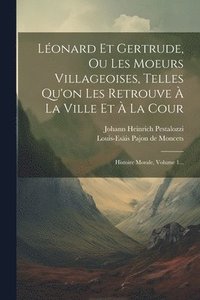 bokomslag Lonard Et Gertrude, Ou Les Moeurs Villageoises, Telles Qu'on Les Retrouve  La Ville Et  La Cour