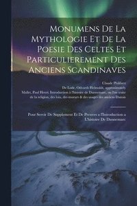 bokomslag Monumens de la mythologie et de la poesie des Celtes et particulierement des anciens Scandinaves