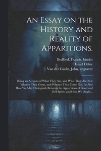 bokomslag An Essay on the History and Reality of Apparitions.