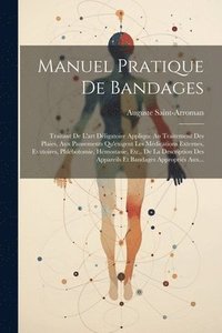 bokomslag Manuel Pratique De Bandages