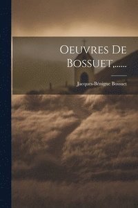 bokomslag Oeuvres De Bossuet, ......